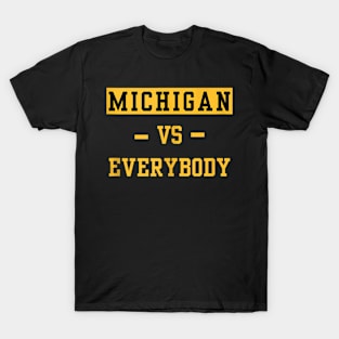 Michigan Vs Eeverything Men Women Everybody T-Shirt